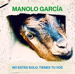 MANOLO GARCÍA PRESENTA “No estás solo, tienes tu voz”, EL PRIMER ADELANTO DE SU NUEVO ÁLBUM DE ESTUDIO “Drapaires Poligoneros”