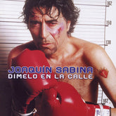 Dímelo en la calle CD Joaquín Sabina en Smfstore