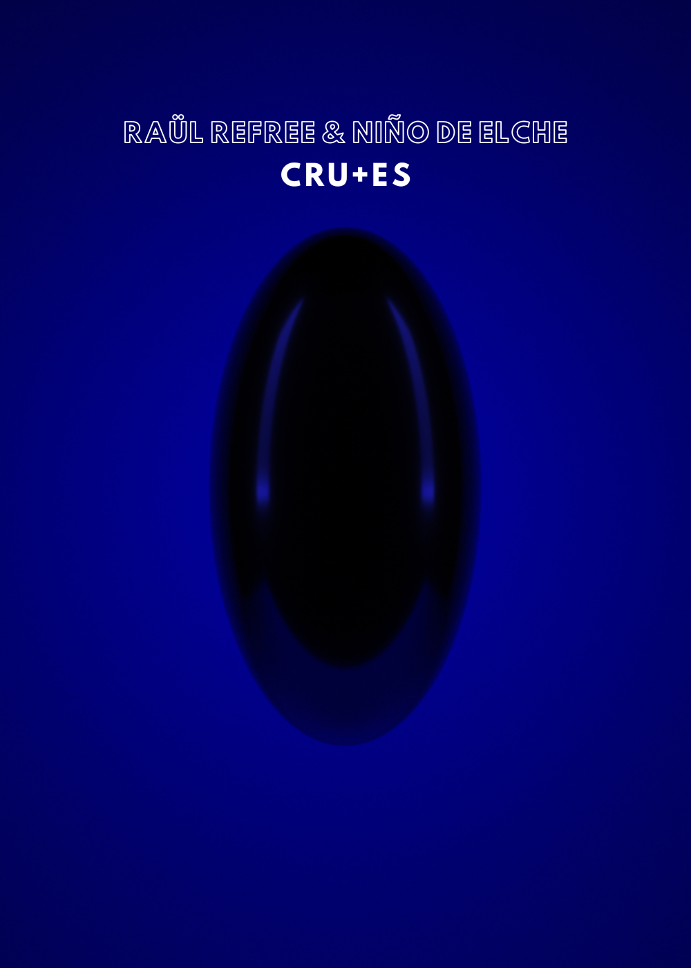 RAÜL REFREE Y NIÑO DE ELCHE PUBLICAN SU NUEVO ÁLBUM, CRU+ES, DISPONIBLE EN SONY MUSIC STORE