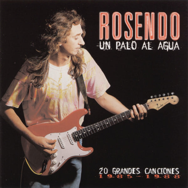 UN PALO AL AGUA (20 GRANDES CANCIONES) Rosendo en Sony Music Store 