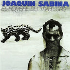 El Hombre Del Traje Gris CD Joaquín Sabina en Sony Music Store