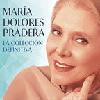 María Dolores Pradera La Colección Definitiva 4CD en Sony Music Store