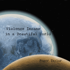 Violence Insane In A Beautiful World LP
