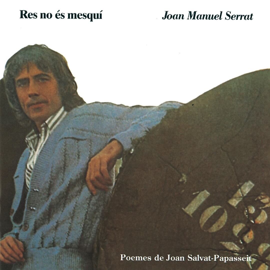 Res no és mesquí CD Joan Manuel Serrat en Sony Music Store